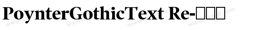 PoynterGothicText Re字体转换